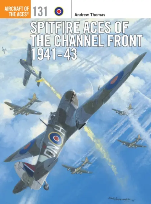 Spitfire Aces of the Channel Front 1941-43 - Thomas, Andrew (Author)