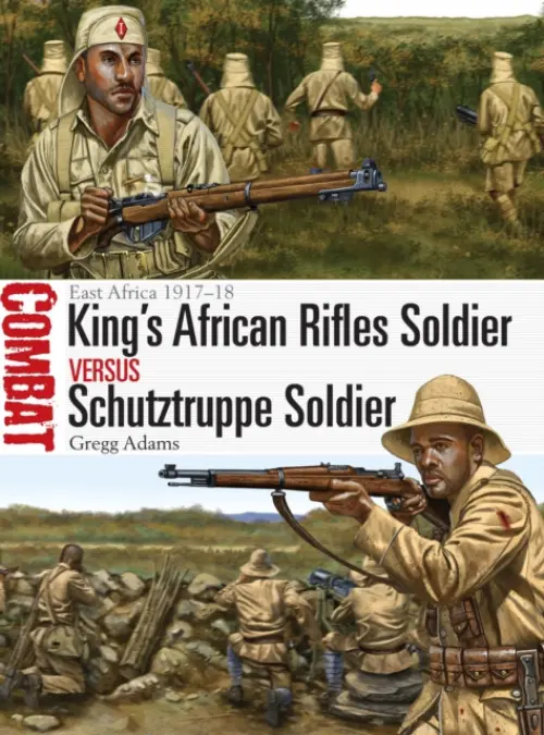 King's African Rifles Soldier vs Schutztruppe Soldier - Adams, Gregg