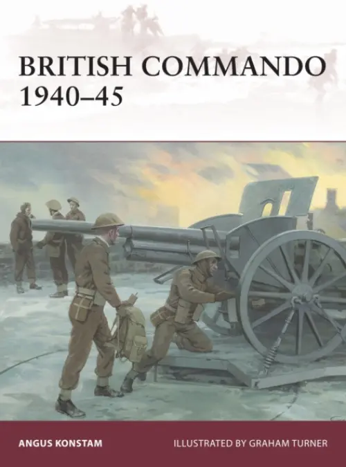 British Commando 1940-45 - Konstam, Angus