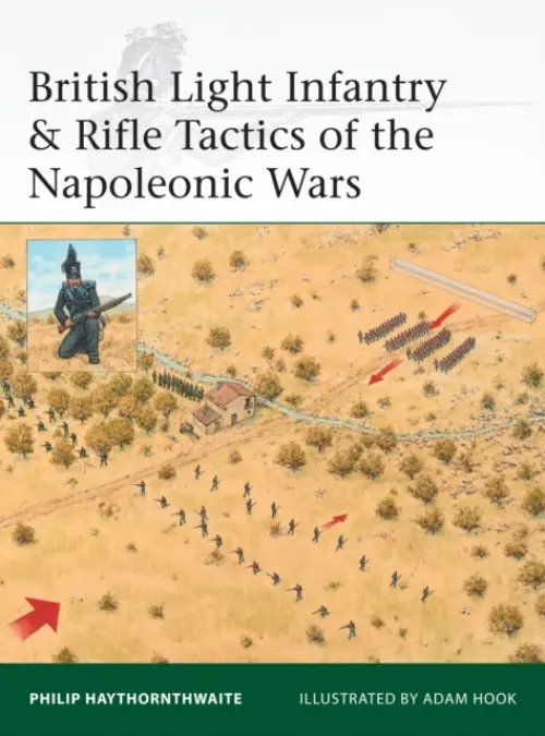 British Light Infantry & Rifle Tactics of the Napoleonic Wars - Haythornthwaite, Philip