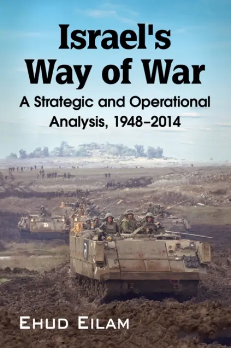 Israel's Way of War - Eilam, Ehud