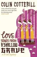 Love Songs from a Shallow Grave - Cotterill, Colin