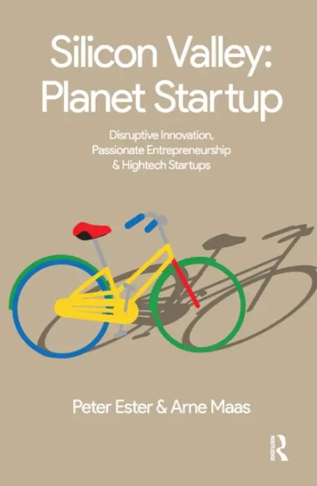 Silicon Valley: Planet Startup - Ester, Peter a Maas, Arne