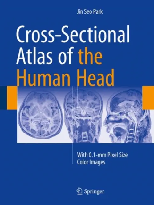 Cross-Sectional Atlas of the Human Head - Park, Jin Seo