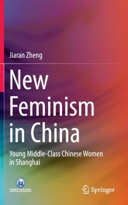New Feminism in China - Zheng, Jiaran