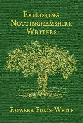 Exploring Nottinghamshire Writers - Rowena Edlin-White