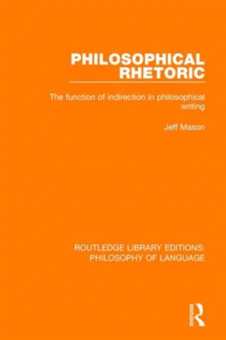 Philosophical Rhetoric - Mason, Jeff