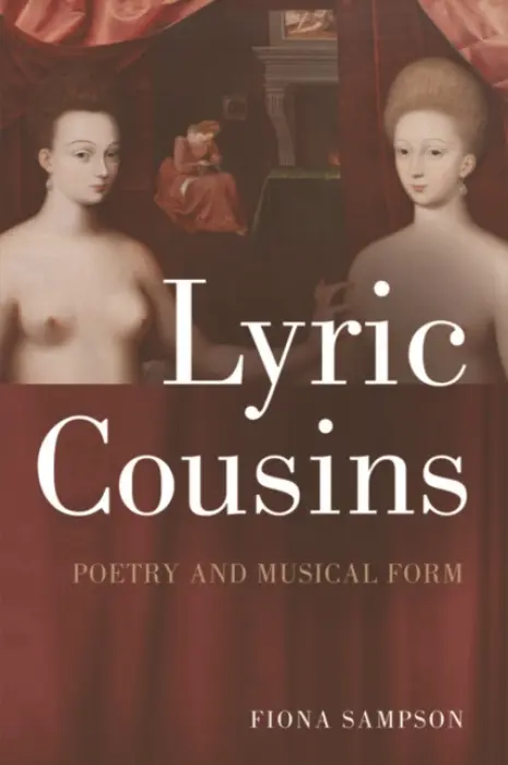 Lyric Cousins - Sampson, Fiona (Professor of Poetry and Director of Roehampton Poetry Centre, University of Roehampton)