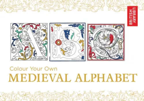 Colour Your Own Medieval Alphabet - Library, British
