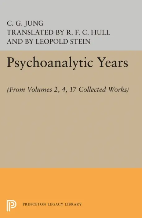 Psychoanalytic Years - Jung, C. G.