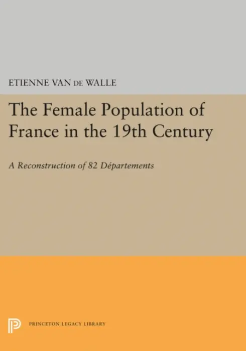 Female Population of France in the 19th Century - Van de Walle, Etienne