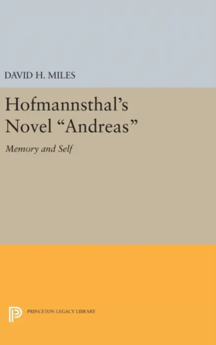 Hofmannsthal's Novel Andreas - Miles, David H.