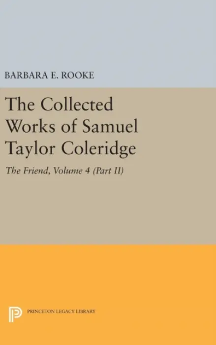 Collected Works of Samuel Taylor Coleridge, Volume 4 (Part II) - Coleridge, Samuel Taylor