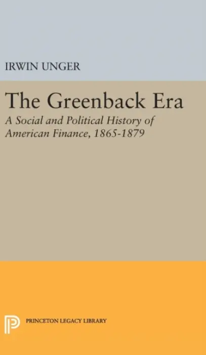 Greenback Era - Unger, Irwin