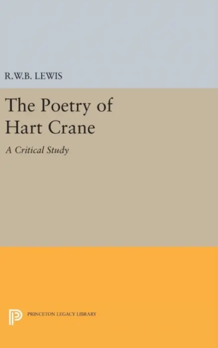 Poetry of Hart Crane - Lewis, Richard Warrington Baldwin