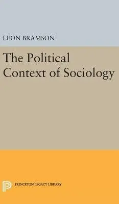 Political Context of Sociology - Bramson, Leon