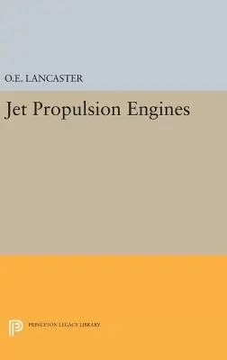 Jet Propulsion Engines - Lancaster, Otis E.