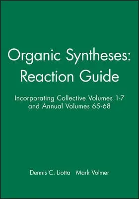Organic Syntheses: Reaction Guide