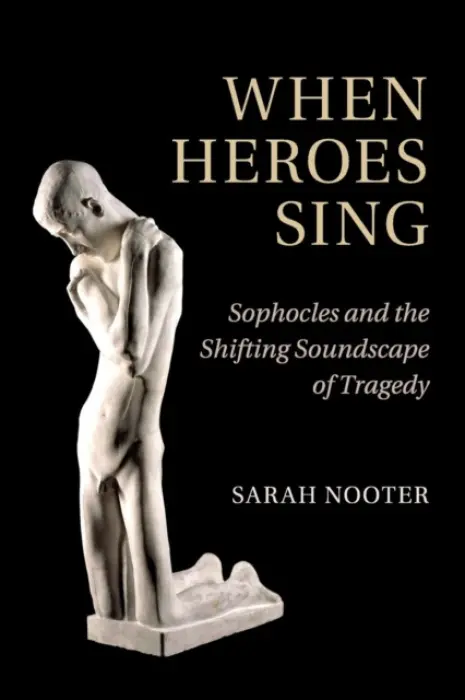 When Heroes Sing - Nooter, Sarah (University of Chicago)