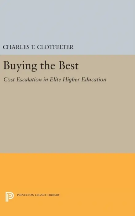 Buying the Best - Clotfelter, Charles T.