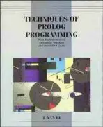 Techniques of Prolog Programming with Implementation of Logical Negation and Quantified Goals - Van Le, T. (University of Canberra)