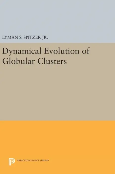 Dynamical Evolution of Globular Clusters - Spitzer, Jr., Lyman, Jr.