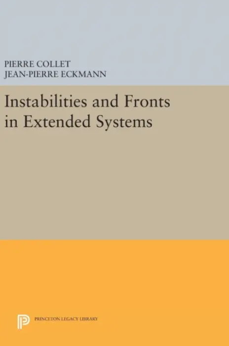 Instabilities and Fronts in Extended Systems - Collet, Pierre a Eckmann, Jean-Pierre