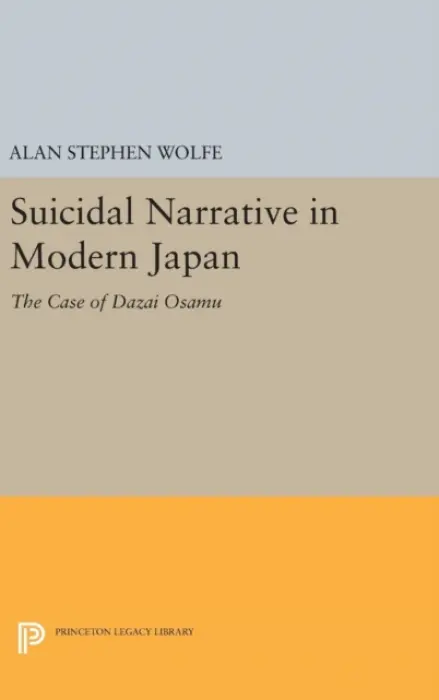 Suicidal Narrative in Modern Japan - Wolfe, Alan Stephen
