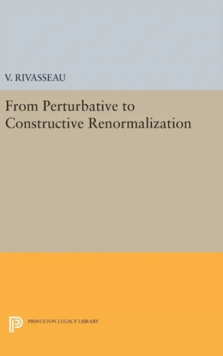 From Perturbative to Constructive Renormalization - Rivasseau, Vincent