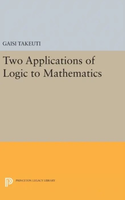 Two Applications of Logic to Mathematics - Takeuti, Gaisi