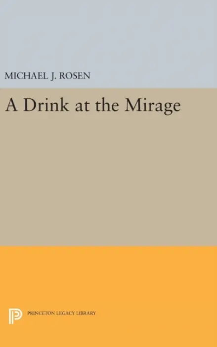 Drink at the Mirage - Rosen, Michael J.