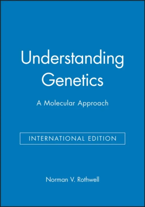 Understanding Genetics - Rothwell, Norman V. (Long Island University, The Brooklyn Center)