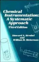 Chemical Instrumentation - Strobel, Howard A. (Duke University) a Heineman, William R. (University of Cincinnati)
