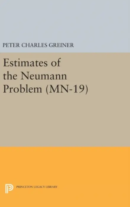 Estimates of the Neumann Problem - Greiner, Peter Charles