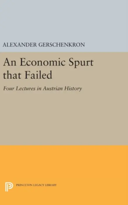 Economic Spurt that Failed - Gerschenkron, Alexander