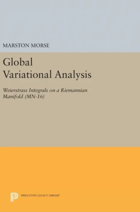 Global Variational Analysis - Morse, Marston