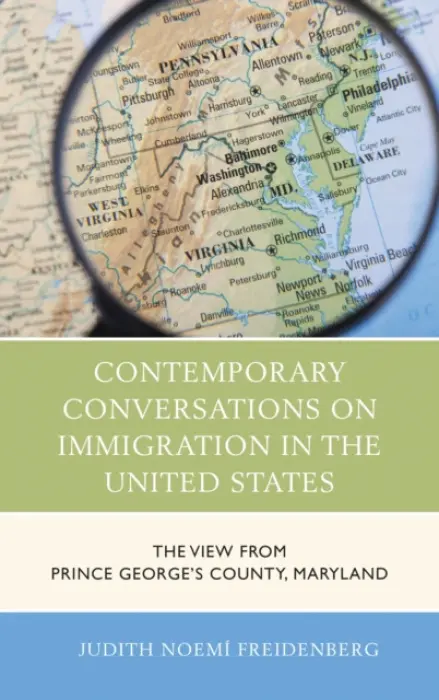 Contemporary Conversations on Immigration in the United States - Freidenberg, Judith Noemi
