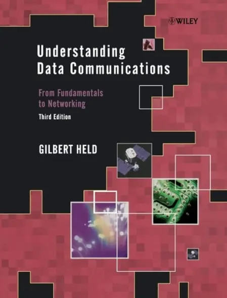 Understanding Data Communications - Held, Gilbert (4-Degree Consulting, Macon, Georgia)