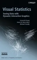 Visual Statistics - Young, Forrest W. (The University of North Carolina, Chapel Hill, USA) a Valero-Mora, Pedro M. (Universitat de Valencia, Spain) a Friendly, Michael (York University, Canada)