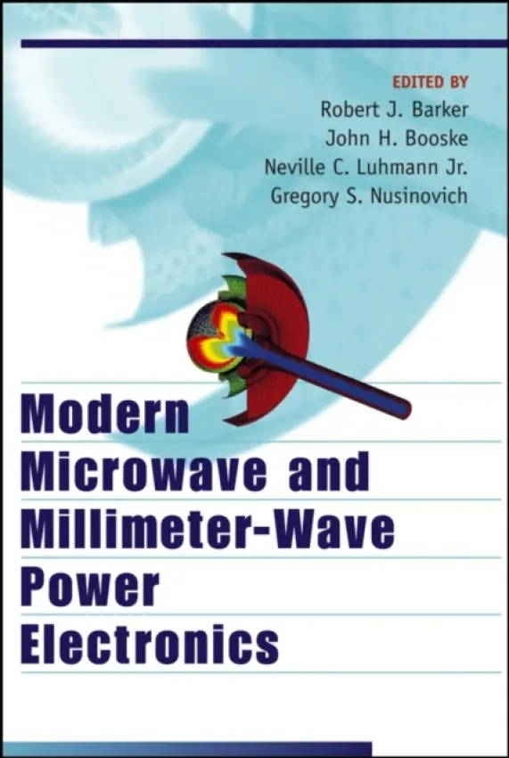 Modern Microwave and Millimeter-Wave Power Electronics - Nusinovich, Gregory S. (University of Maryland (College Park, MD))