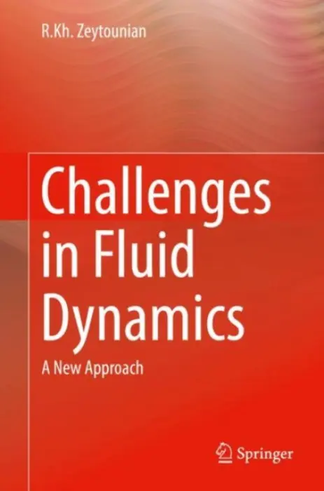 Challenges in Fluid Dynamics - Zeytounian, R.Kh.