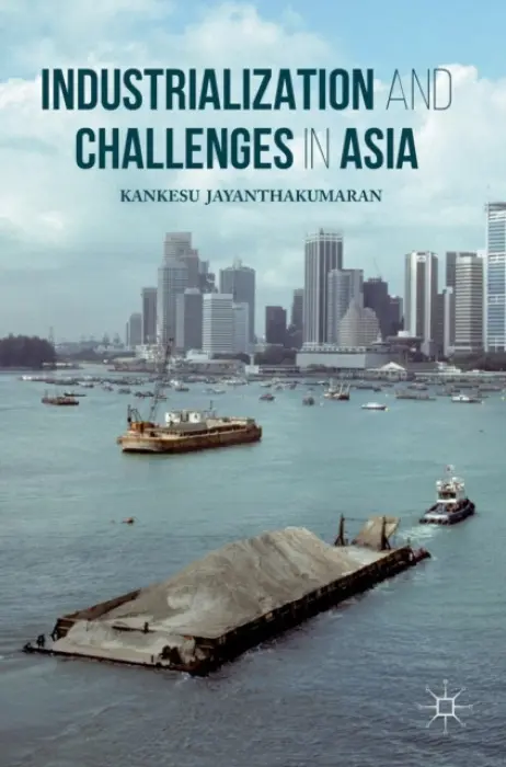 Industrialization and Challenges in Asia - Jayanthakumaran, Kankesu