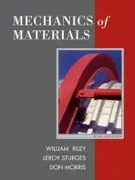 Mechanics of Materials - Riley, William F. (Iowa State University) a Sturges, Leroy D. (Iowa State University) a Morris, Don H. (Virginia Polytechnic Institute and State University)