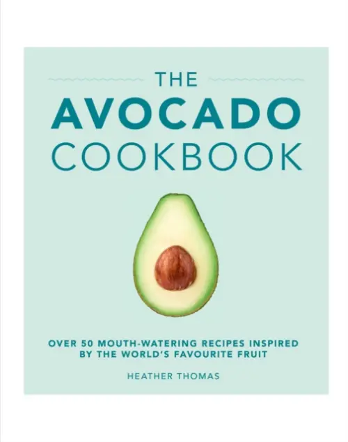 Avocado Cookbook - Thomas, Heather