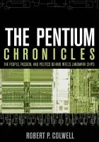 Pentium Chronicles - Colwell, Robert P.