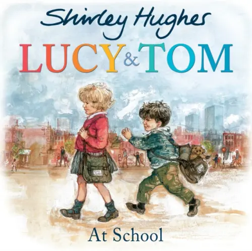 Lucy and Tom at School - Hughes, Shirley