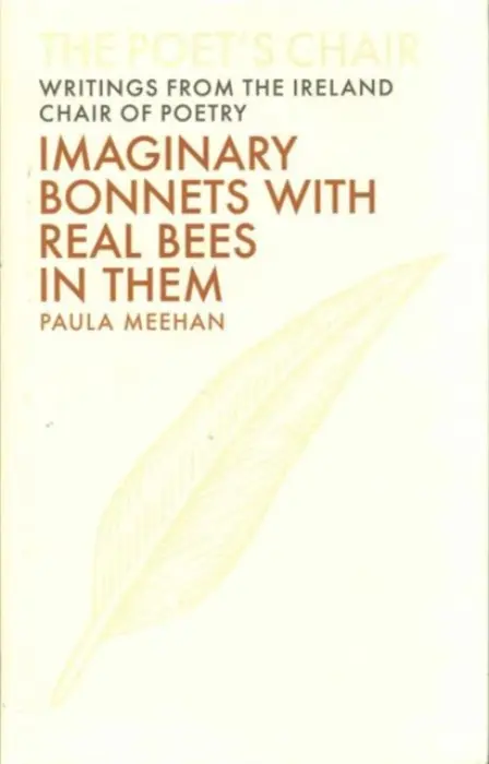 Imaginary Bonnets with Real Bees in Them - Meehan, Paula