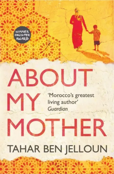 About My Mother - Ben Jelloun, Tahar