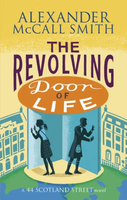 Revolving Door of Life - Alexander McCall Smith