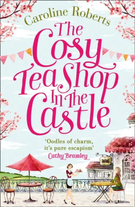Cosy Teashop in the Castle - Roberts, Caroline